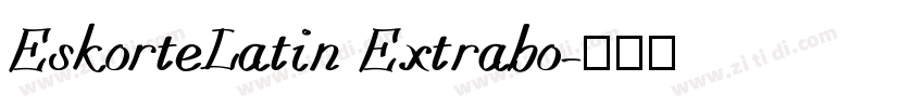 EskorteLatin Extrabo字体转换
